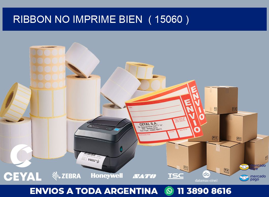 RIBBON NO IMPRIME BIEN  ( 15060 )