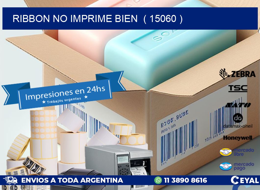 RIBBON NO IMPRIME BIEN  ( 15060 )