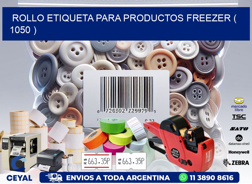 ROLLO ETIQUETA PARA PRODUCTOS FREEZER ( 1050 )