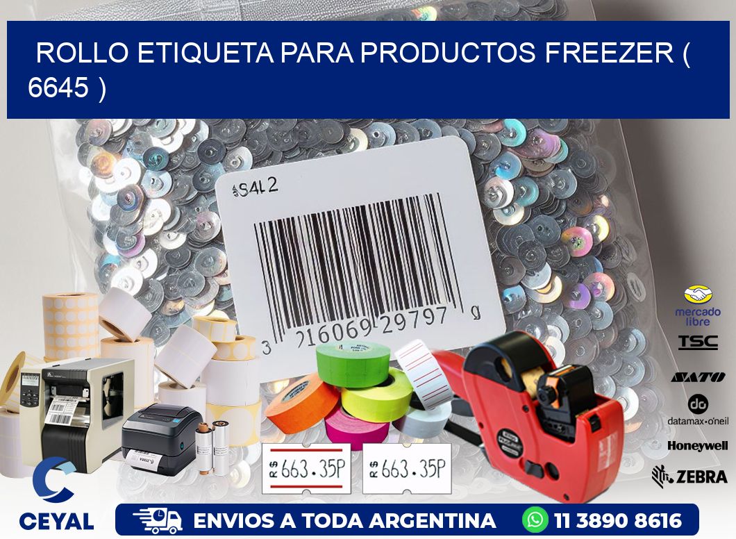 ROLLO ETIQUETA PARA PRODUCTOS FREEZER ( 6645 )