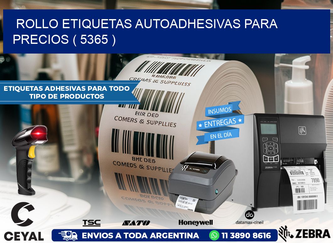 ROLLO ETIQUETAS AUTOADHESIVAS PARA PRECIOS ( 5365 )