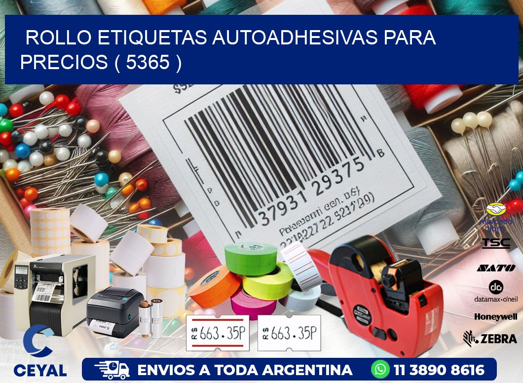 ROLLO ETIQUETAS AUTOADHESIVAS PARA PRECIOS ( 5365 )