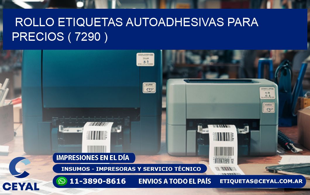 ROLLO ETIQUETAS AUTOADHESIVAS PARA PRECIOS ( 7290 )
