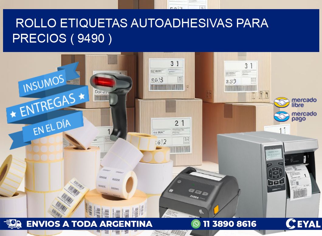 ROLLO ETIQUETAS AUTOADHESIVAS PARA PRECIOS ( 9490 )