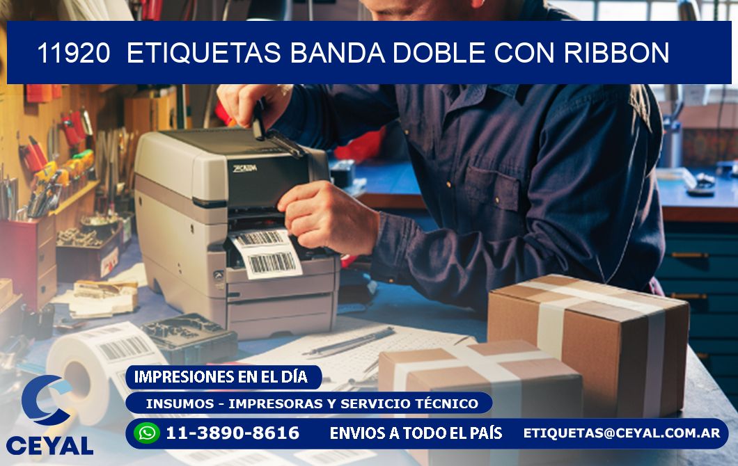 11920 ETIQUETAS BANDA DOBLE CON RIBBON