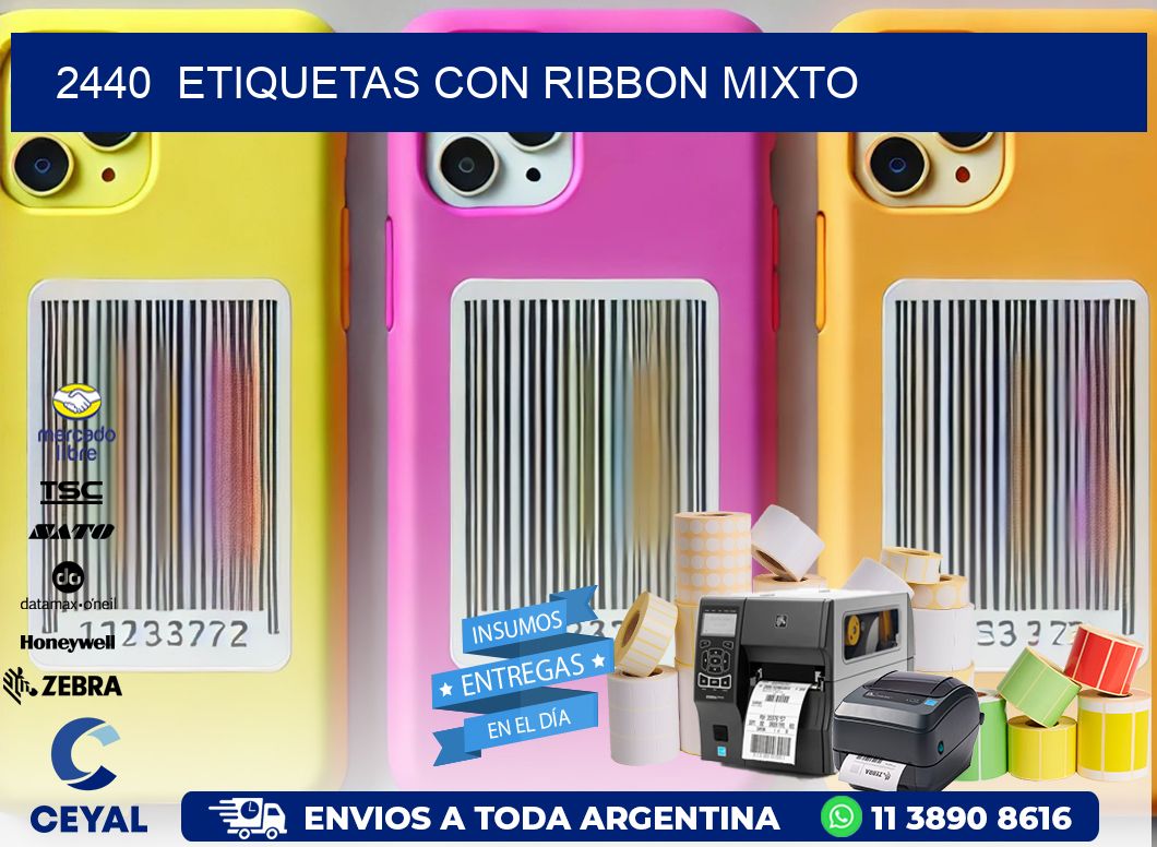 2440  ETIQUETAS CON RIBBON MIXTO