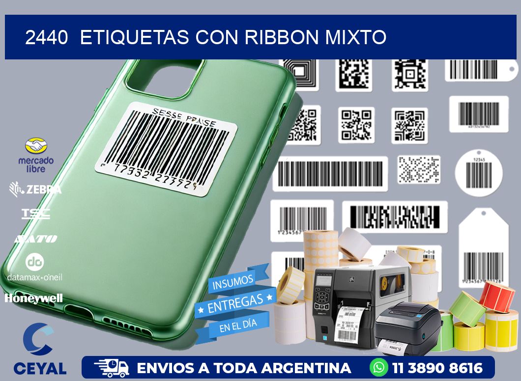 2440  ETIQUETAS CON RIBBON MIXTO