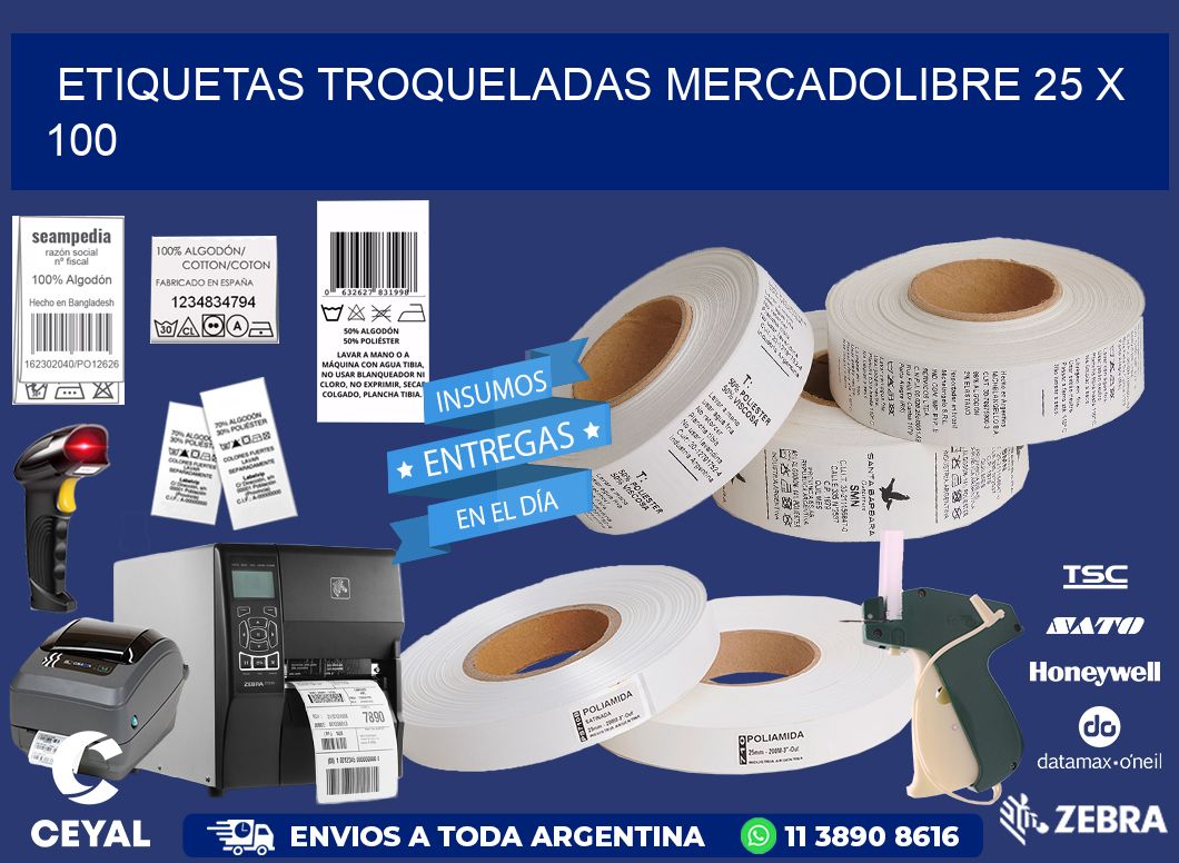 ETIQUETAS TROQUELADAS MERCADOLIBRE 25 x 100