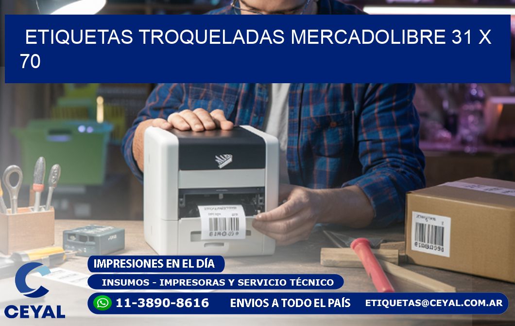 ETIQUETAS TROQUELADAS MERCADOLIBRE 31 x 70