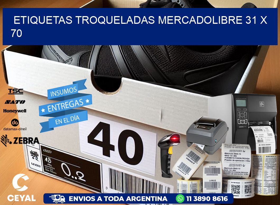 ETIQUETAS TROQUELADAS MERCADOLIBRE 31 x 70