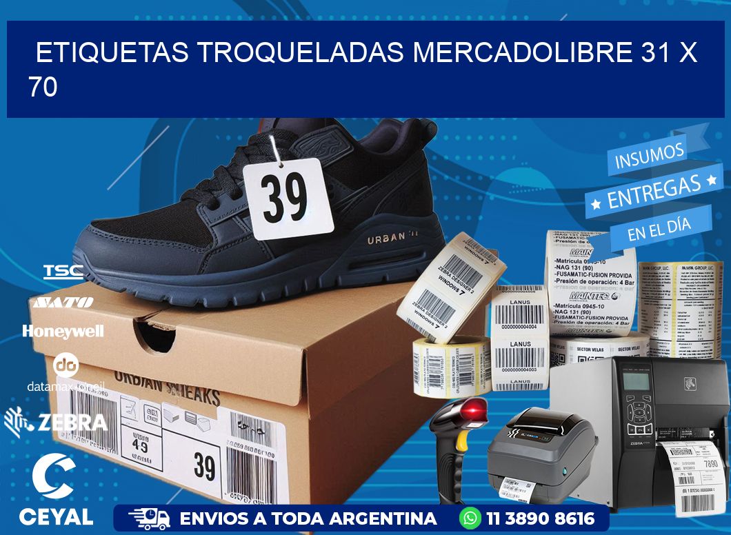 ETIQUETAS TROQUELADAS MERCADOLIBRE 31 x 70