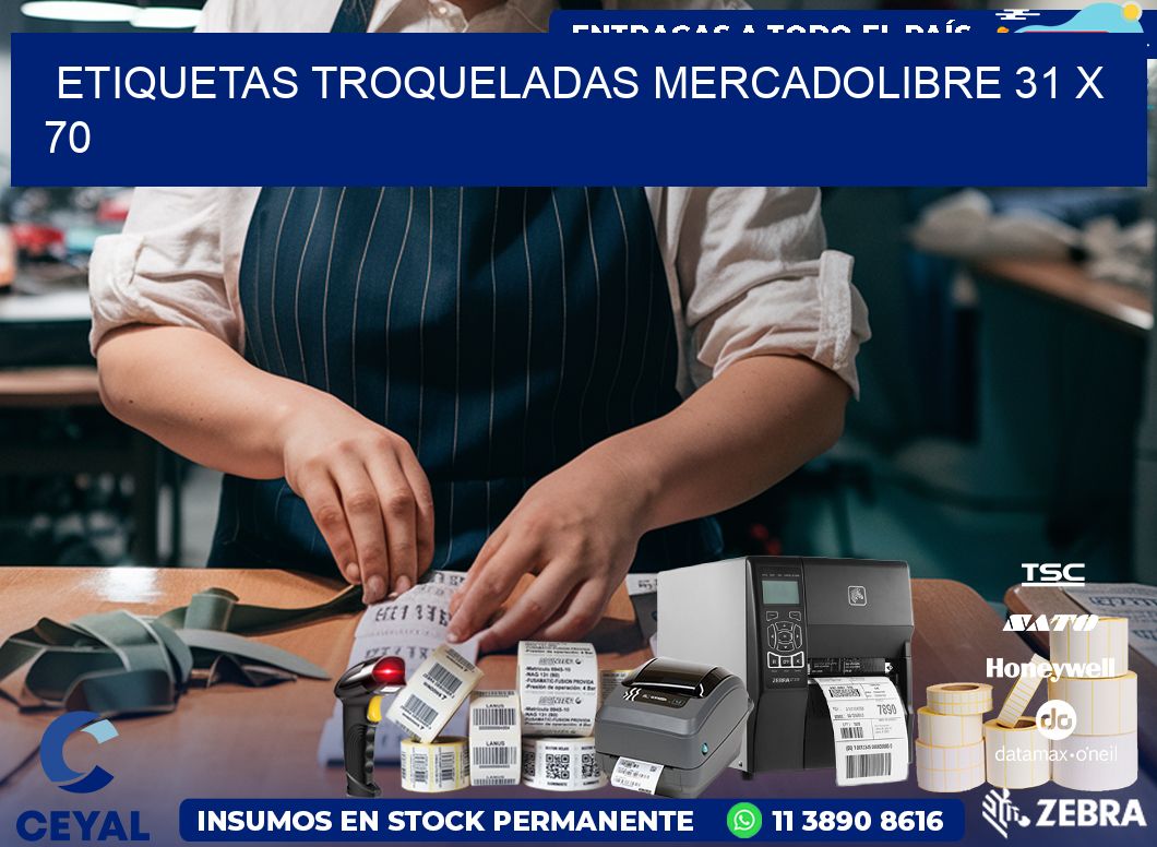 ETIQUETAS TROQUELADAS MERCADOLIBRE 31 x 70