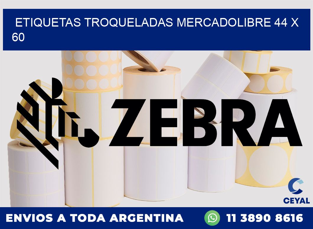 ETIQUETAS TROQUELADAS MERCADOLIBRE 44 x 60