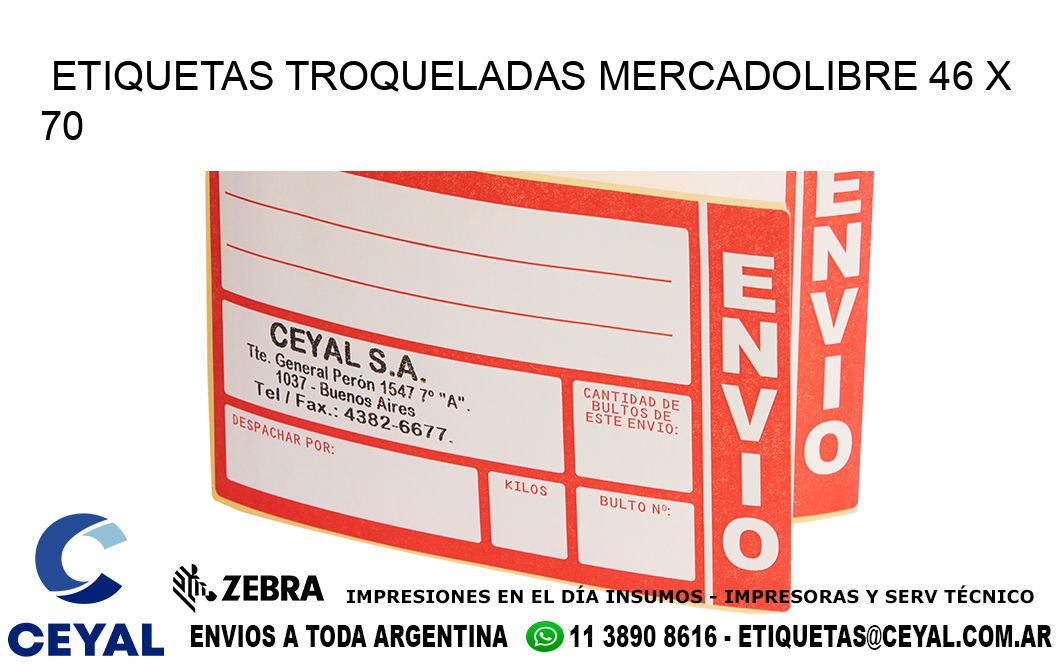 ETIQUETAS TROQUELADAS MERCADOLIBRE 46 x 70
