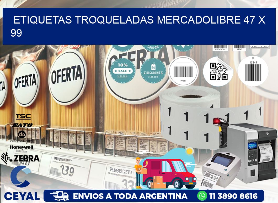 ETIQUETAS TROQUELADAS MERCADOLIBRE 47 x 99