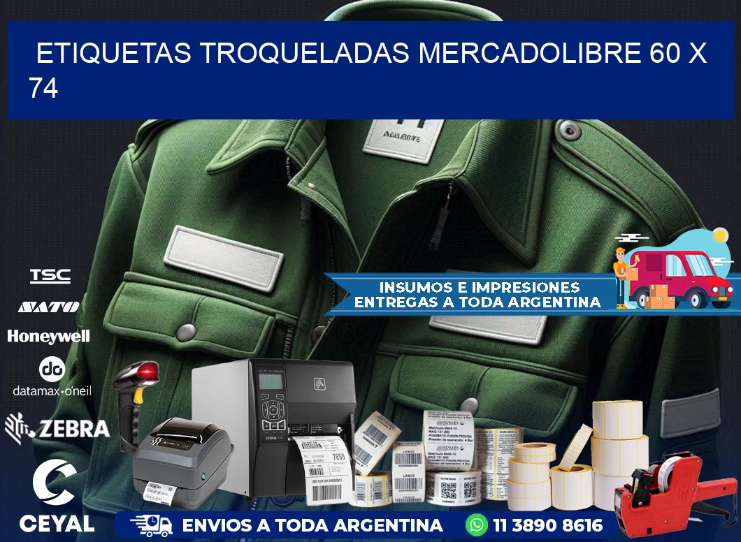 ETIQUETAS TROQUELADAS MERCADOLIBRE 60 x 74
