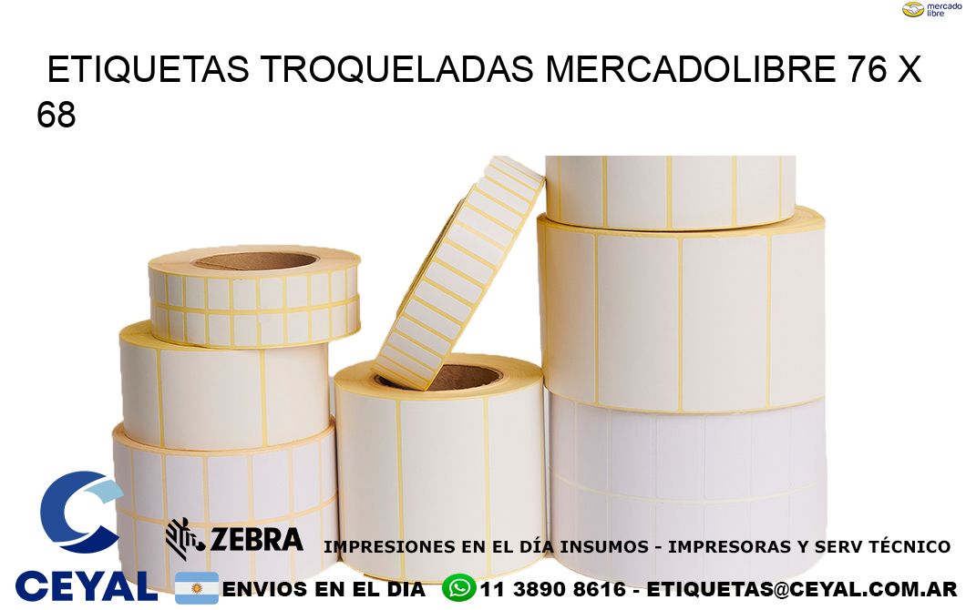 ETIQUETAS TROQUELADAS MERCADOLIBRE 76 x 68