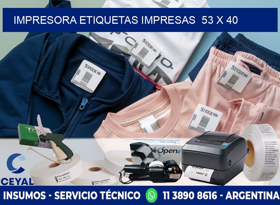 IMPRESORA ETIQUETAS IMPRESAS  53 x 40