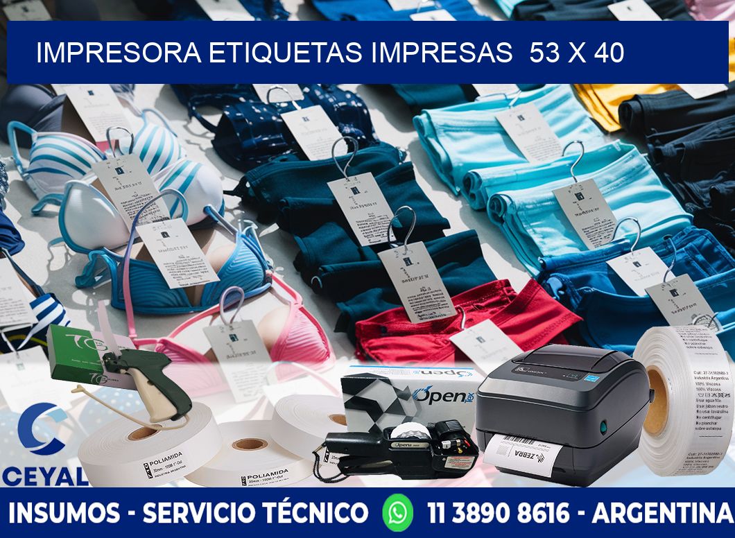 IMPRESORA ETIQUETAS IMPRESAS  53 x 40