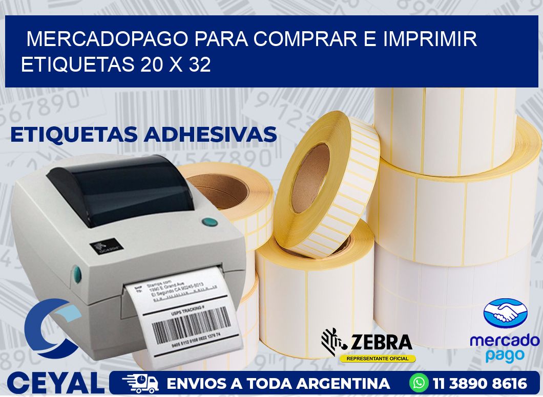 MERCADOPAGO PARA COMPRAR E IMPRIMIR ETIQUETAS 20 x 32