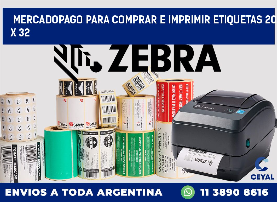 MERCADOPAGO PARA COMPRAR E IMPRIMIR ETIQUETAS 20 x 32