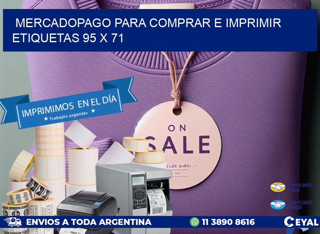 MERCADOPAGO PARA COMPRAR E IMPRIMIR ETIQUETAS 95 x 71