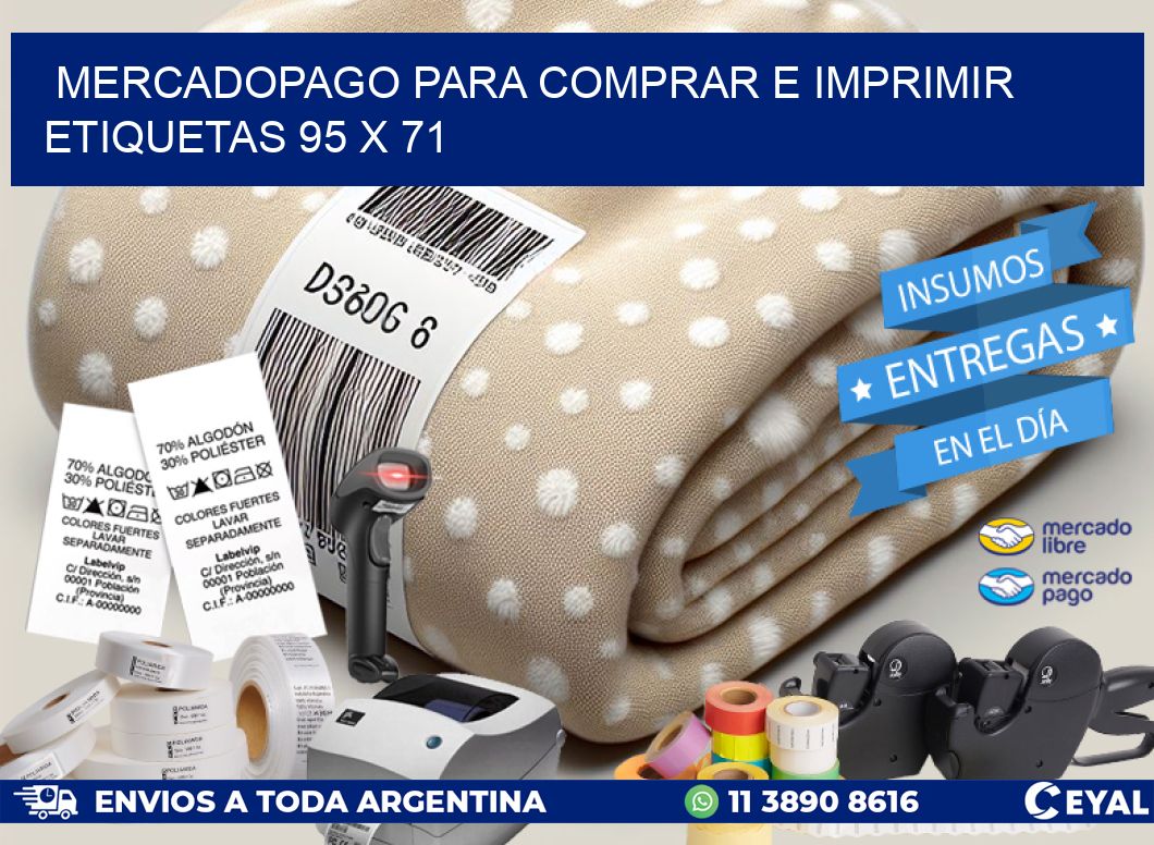 MERCADOPAGO PARA COMPRAR E IMPRIMIR ETIQUETAS 95 x 71