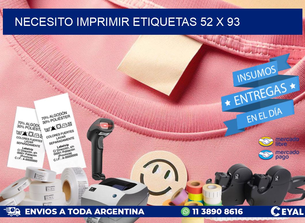 NECESITO IMPRIMIR ETIQUETAS 52 x 93