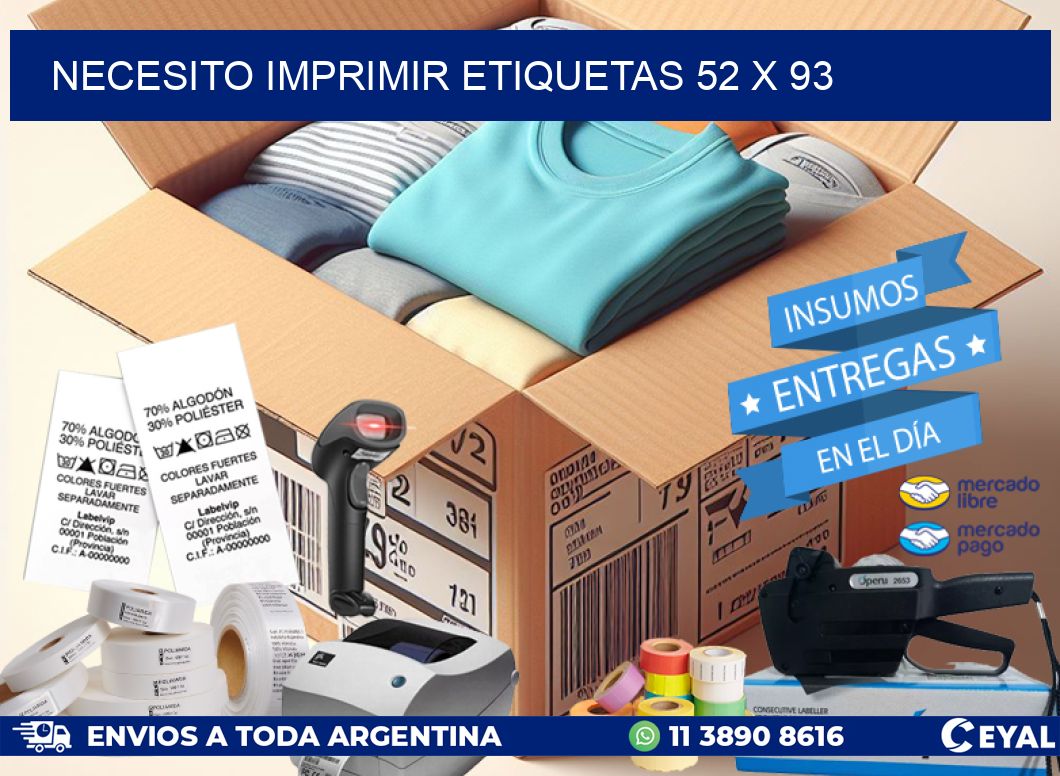 NECESITO IMPRIMIR ETIQUETAS 52 x 93