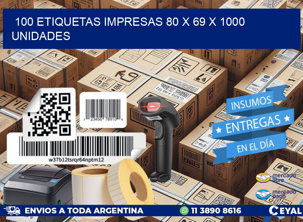 100 ETIQUETAS IMPRESAS 80 x 69 X 1000 UNIDADES