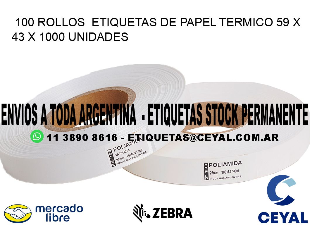 100 ROLLOS  ETIQUETAS DE PAPEL TERMICO 59 x 43 X 1000 UNIDADES