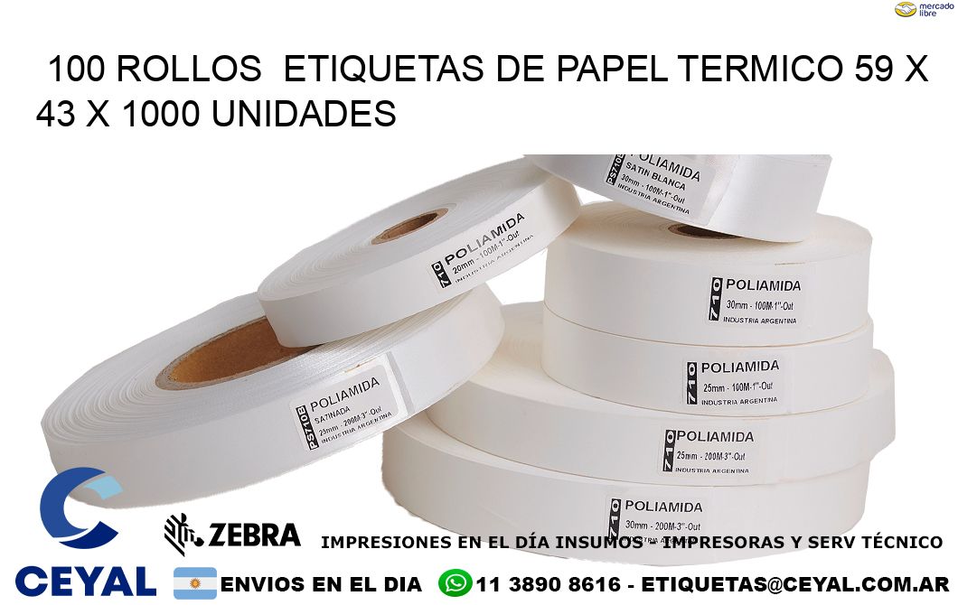 100 ROLLOS  ETIQUETAS DE PAPEL TERMICO 59 x 43 X 1000 UNIDADES