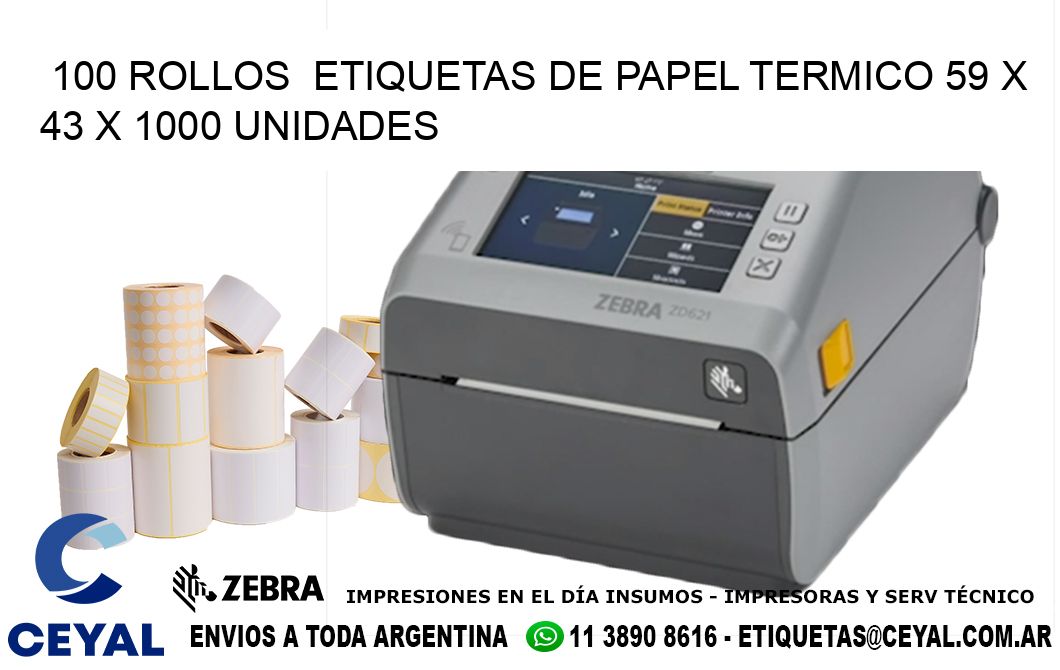 100 ROLLOS  ETIQUETAS DE PAPEL TERMICO 59 x 43 X 1000 UNIDADES