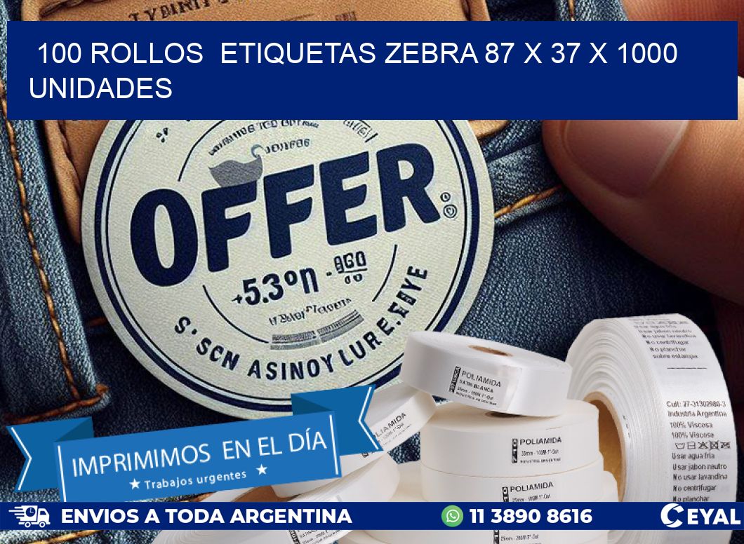 100 ROLLOS  ETIQUETAS ZEBRA 87 x 37 X 1000 UNIDADES