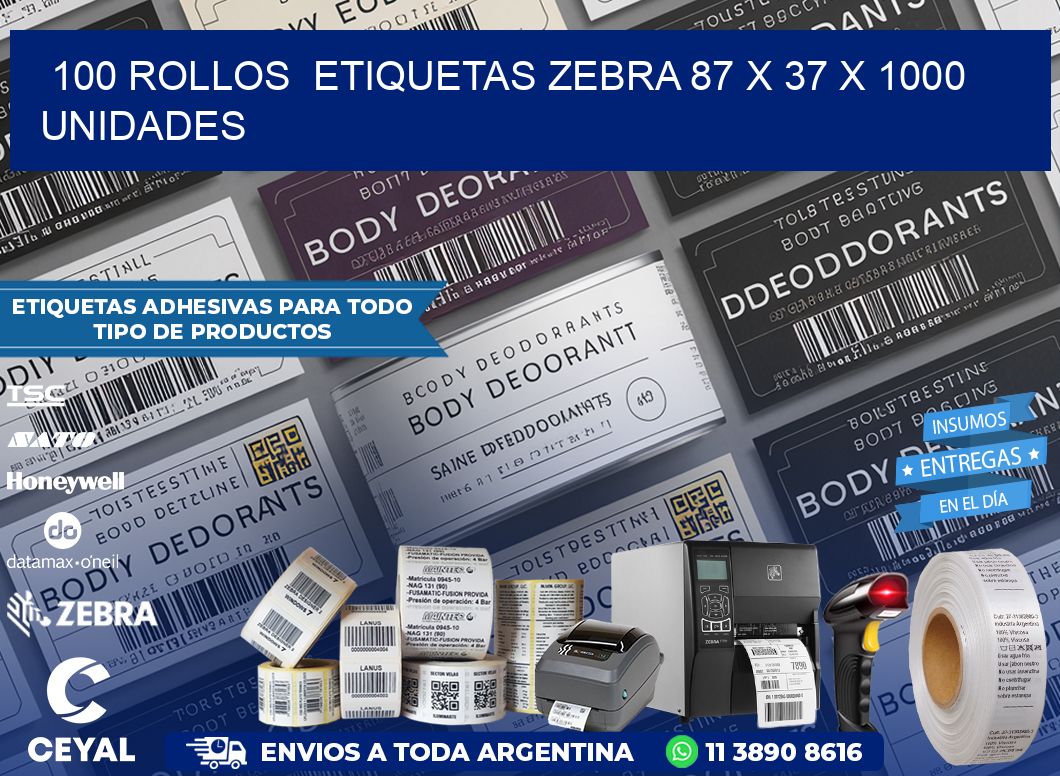 100 ROLLOS  ETIQUETAS ZEBRA 87 x 37 X 1000 UNIDADES