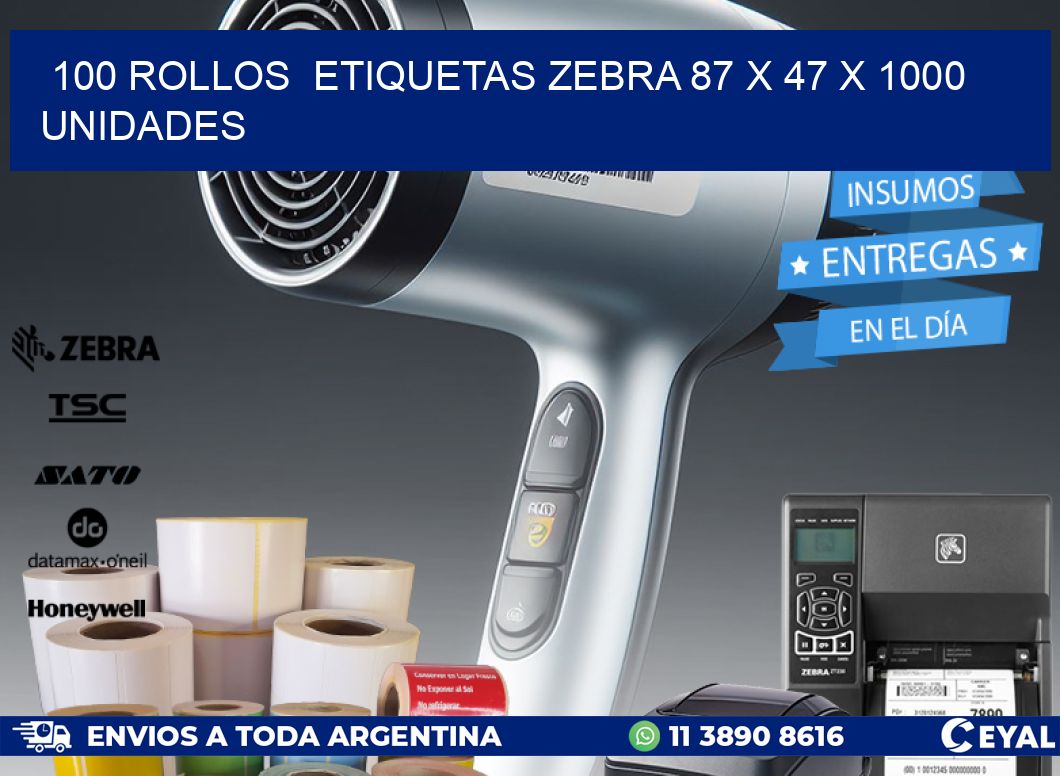 100 ROLLOS  ETIQUETAS ZEBRA 87 x 47 X 1000 UNIDADES