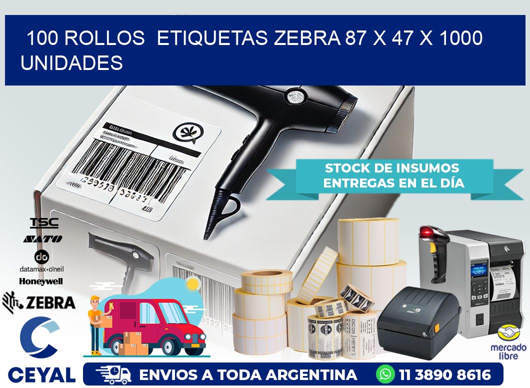 100 ROLLOS  ETIQUETAS ZEBRA 87 x 47 X 1000 UNIDADES