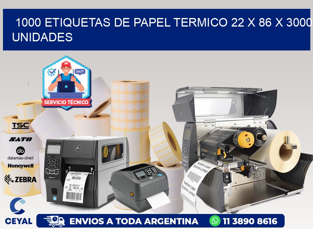 1000 ETIQUETAS DE PAPEL TERMICO 22 x 86 X 3000 UNIDADES