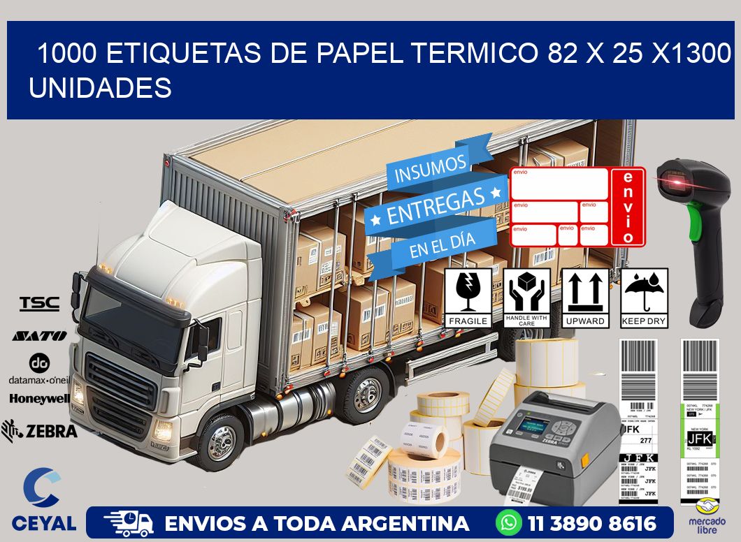 1000 ETIQUETAS DE PAPEL TERMICO 82 x 25 X1300 UNIDADES