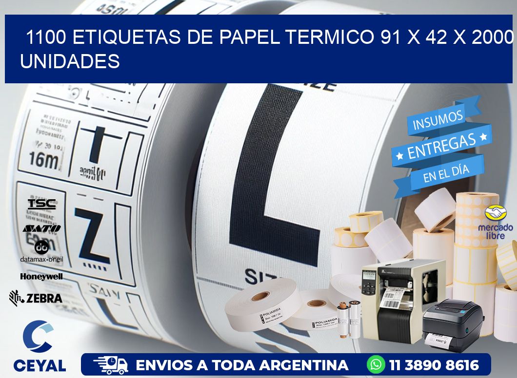 1100 ETIQUETAS DE PAPEL TERMICO 91 x 42 X 2000 UNIDADES