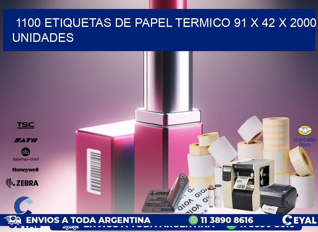 1100 ETIQUETAS DE PAPEL TERMICO 91 x 42 X 2000 UNIDADES