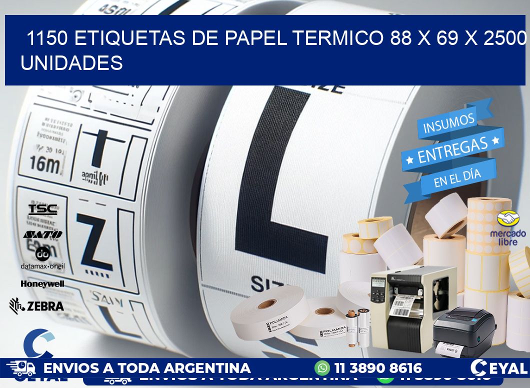 1150 ETIQUETAS DE PAPEL TERMICO 88 x 69 X 2500 UNIDADES