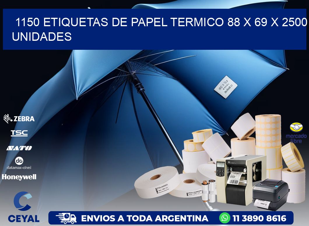 1150 ETIQUETAS DE PAPEL TERMICO 88 x 69 X 2500 UNIDADES