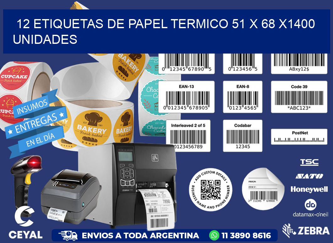 12 ETIQUETAS DE PAPEL TERMICO 51 x 68 X1400 UNIDADES