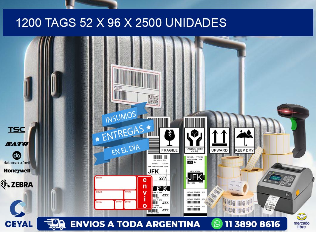 1200 TAGS 52 x 96 X 2500 UNIDADES