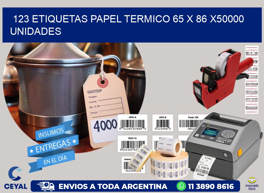 123 ETIQUETAS PAPEL TERMICO 65 x 86 X50000 UNIDADES