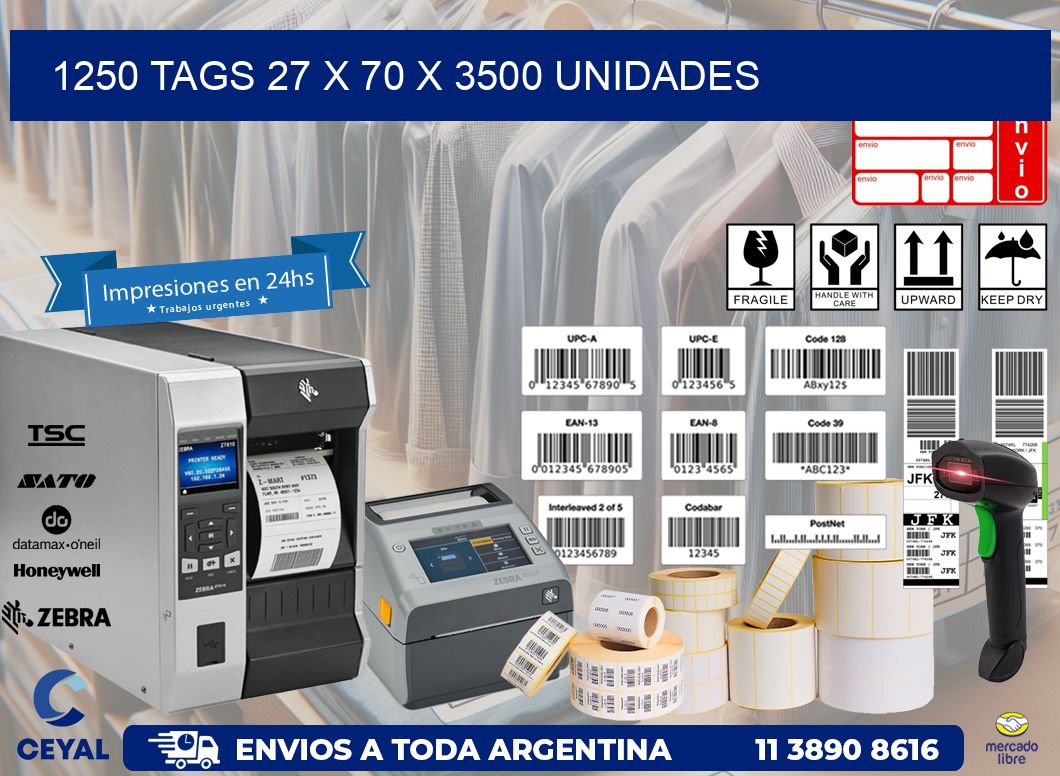 1250 TAGS 27 x 70 X 3500 UNIDADES