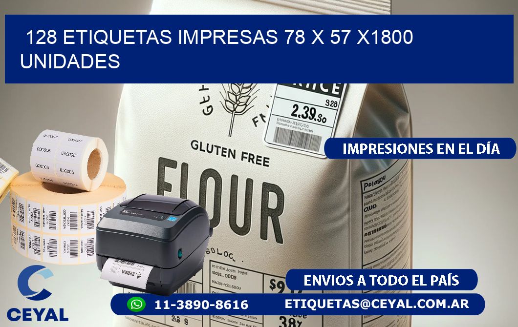 128 ETIQUETAS IMPRESAS 78 x 57 X1800 UNIDADES