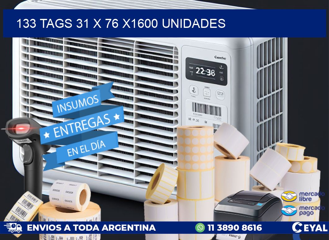 133 TAGS 31 x 76 X1600 UNIDADES