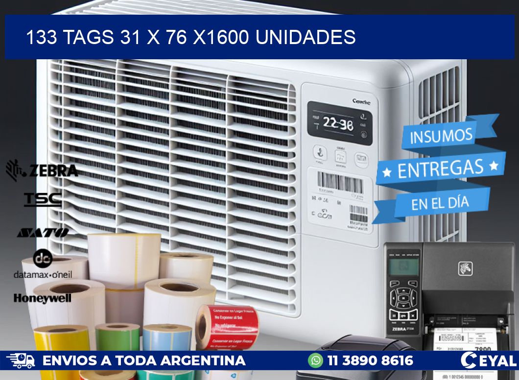 133 TAGS 31 x 76 X1600 UNIDADES